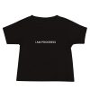 Baby I Am Progress Tee with white 'I Am Progress' text"