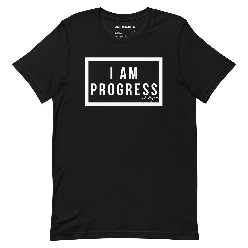 I Am Progress T-shirt (Black)
