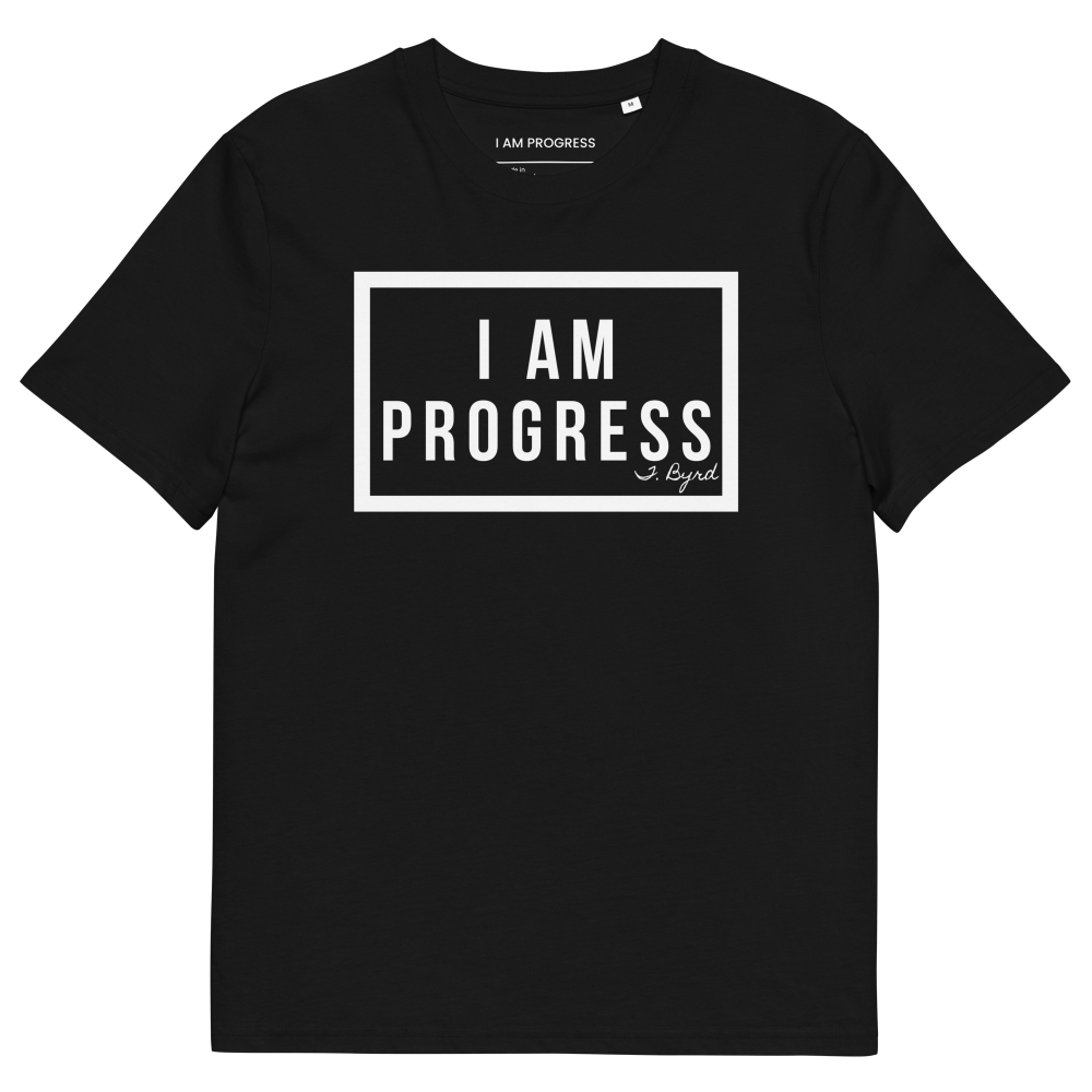 Organic Cotton I Am Progress T-Shirt (Black/White)
