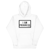 I Am Progress Hoodie (White)